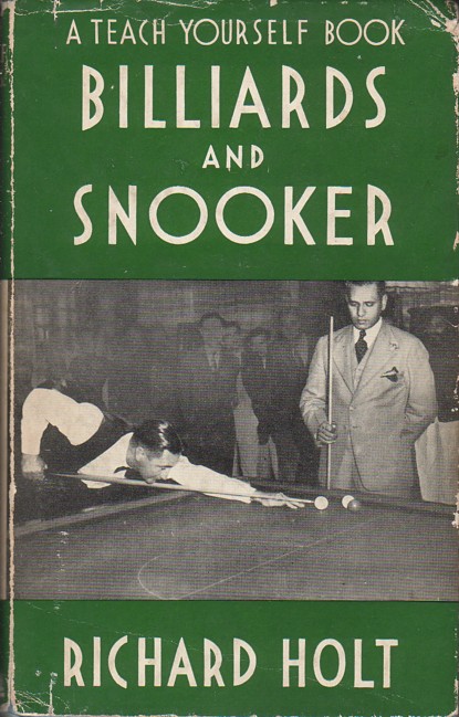 Billiards and Snooker by Richard Holt