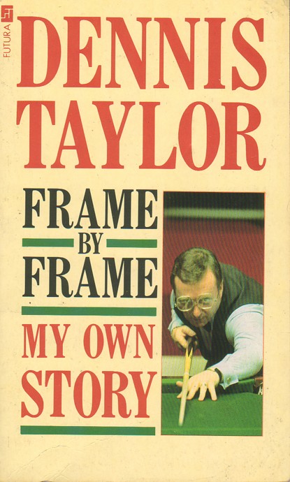 Dennis Taylor Frame by Frame