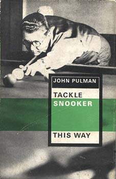 Tackle Snooker This Way by John Pulman